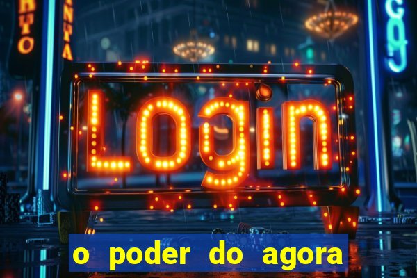 o poder do agora pdf google drive